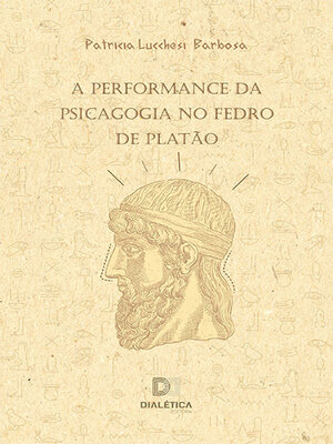 cover image of A Performance da Psicagogia no Fedro de Platão